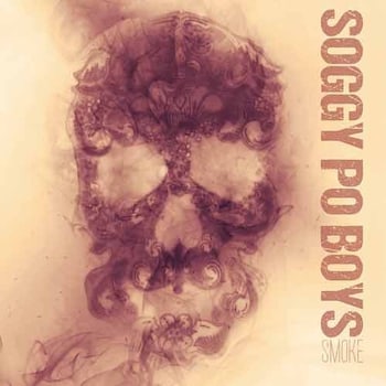 Soggy Po Boys - Smoke  