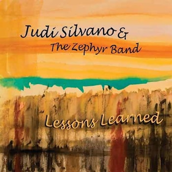 Judi Silvano & The Zephyr Band - Lessons Learned  