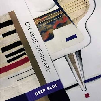Charlie Dennard - Deep Blue  