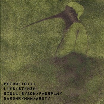 Petrolio - L + Esistenze  
