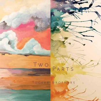 Tucker Brothers - Two Parts  