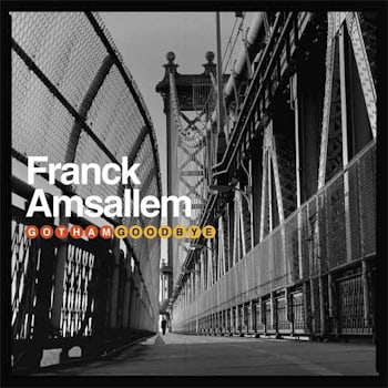 Franck Amsallem - Gotham Goodbye  