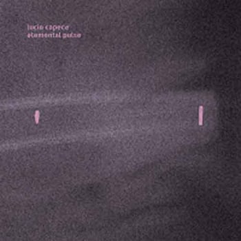 Lucio Capece - Elemental Pulse  