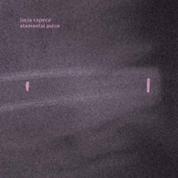 Lucio Capece - Elemental Pulse  