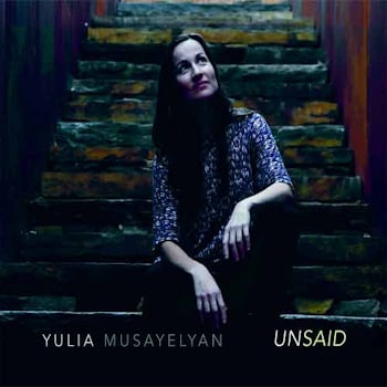 Yulia Musayelyan - Unsaid  