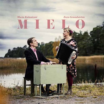 Maria Kalaniemi & Eero Grundström - Mielo  
