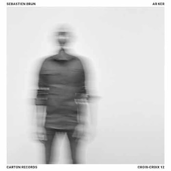 Sebastien Brun - Ar Ker  