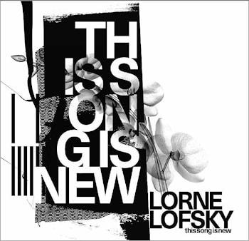 Lorne Lofsky - This Song Is New  