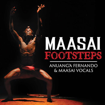 Anuang’a Fernando & Maasai Vocals - Maasai Footsteps  