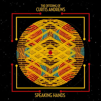 The Offering of Curtis Andrews - Speaking Hands  