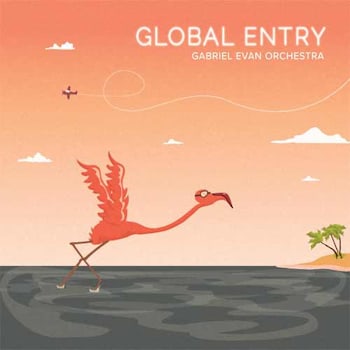 Gabriel Evan Orchestra - Global Entry  