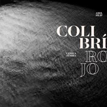 Camila Nebbia & Axel Filip - Colibrí Rojo  