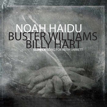 Noah Haidu - Slowly: Song for Keith Jarrett  