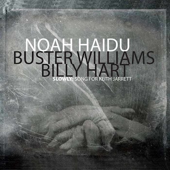 Noah Haidu - Slowly: Song for Keith Jarrett  