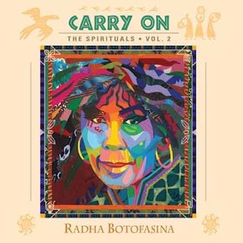 Radha Botofasina - Carry On Spirituals Vol.2  