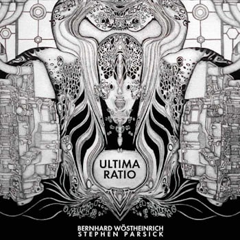 Bernhard Wöstheinrich / Stephen Parsick - Ultima Ratio  