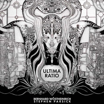 Bernhard Wöstheinrich / Stephen Parsick - Ultima Ratio  