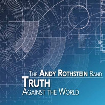 The Andy Rothstein Band - Truth Against the World  