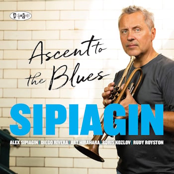 Alex Sipiagin - Ascent to the Blues  