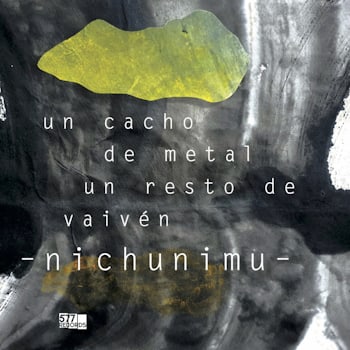 Nichunimu - Un Cacho de Metal, Un Resto de Vaivén  
