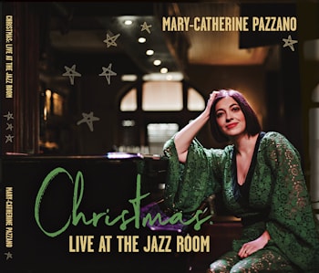 Mary-Catherine Pazzano - Christmas: Live at The Jazz Room  