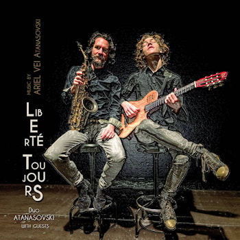 Duo Atanasovski with guests - Liberte Toujours  