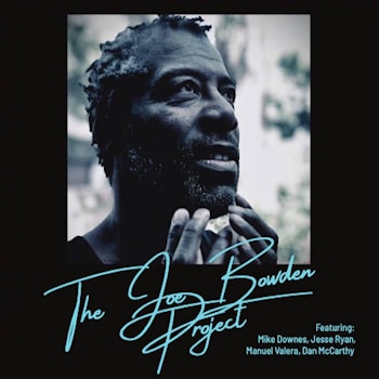 The Joe Bowden Project - Black To The Roots  