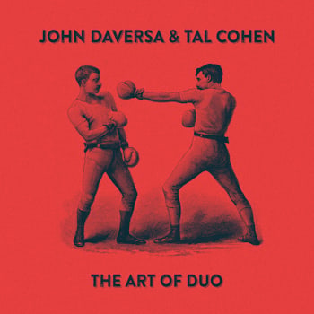 John Daversa & Tal Cohen - The Art Of Duo. Volume 1  