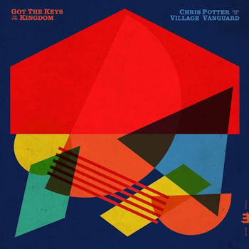 Chris Potter - Got the Keys to the Kingdom: Live at the Village Vanguard  