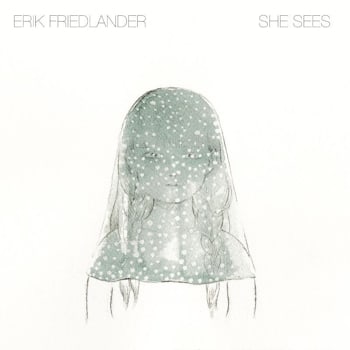 Erik Friedlander - She Sees  