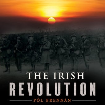 Pól Brennan - The Irish Revolution  