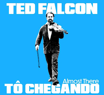 Ted Falcon - Tô Chegando / Almost There  