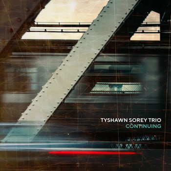 Tyshawn Sorey Trio - Continuing  