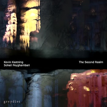 Kevin Kastning / Soheil Peyghambari - The Second Realm  