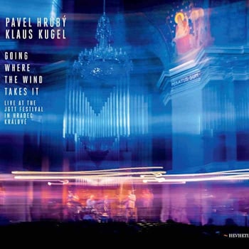 Pavel Hruby / Klaus Kugel - Going Where the Wind Takes It  