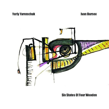 Yuriy Yaremchuk / Ivan Bursov - Six States Of Four Wooden  