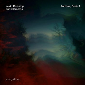 Kevin Kastning / Carl Clements - Partitas, Book 1  