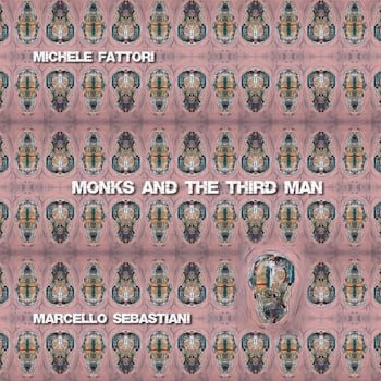 Michele Fattori / Marcello Sebastiani - Monks and the third man  