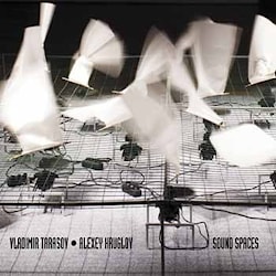 Презентация альбома Владимира Тарасова и Алексея Круглова Sound Spaces