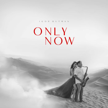 Новый альбом Игоря Бутмана Only Now