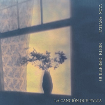 ТАТЬЯНА НОВА, ГИЛЬЕРМО КЛЯЙН: La Canción Que Falta