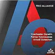 Ganelin / Vyshniauskas / Gotesman - Trio Alliance  
