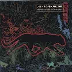 Josh Roseman Unit - Treats For The Nightwalker  