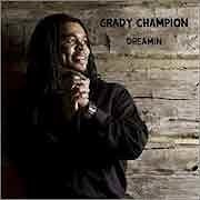 Grady Champion - Dreamin’  