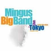 Mingus Big Band - Live In Tokyo at The Blue Note  