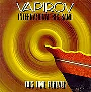 Vapirov International Big Band - This Time Forever  