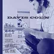 Davis Coen - Blues Lights For Yours and Mine  