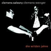 Clemens Salesny / Clemens Wenger - Die Wilden Jahre  