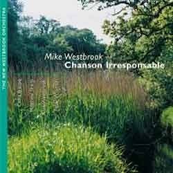 Mike Westbrook - Chanson Irresponsable  