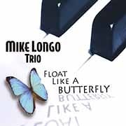 Mike Longo Trio - Float Like A Butterfly  